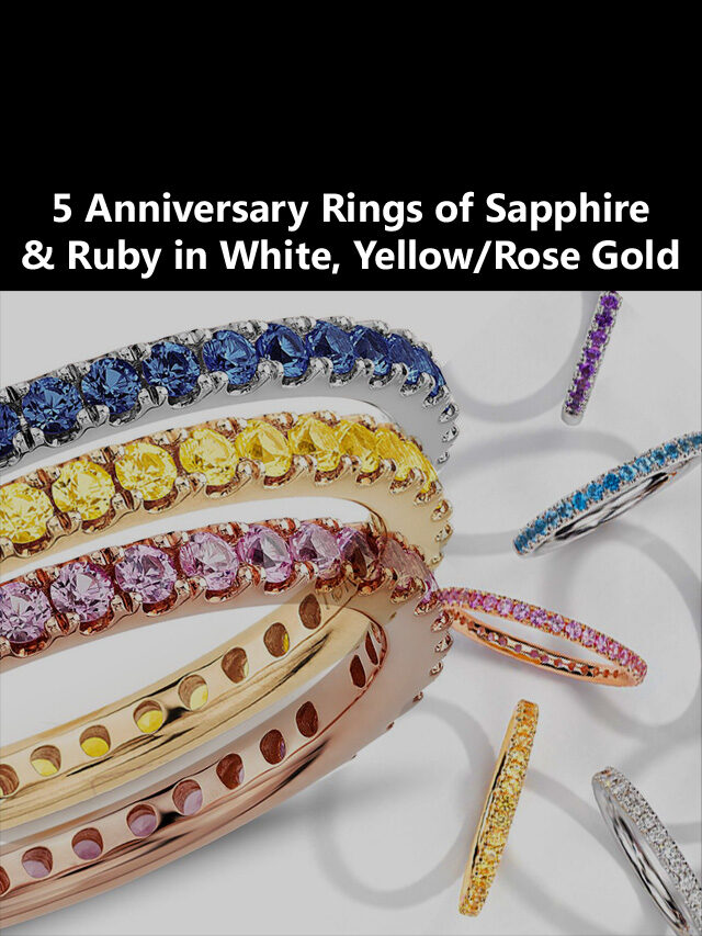 5 Anniversary Rings of Sapphire & Ruby in White, Yellow & Rose Gold