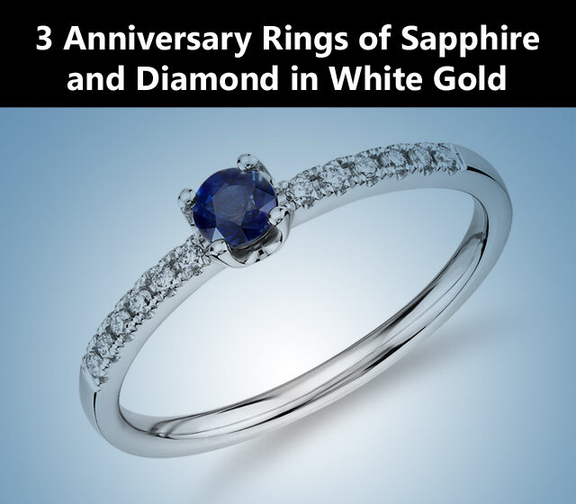 3 Anniversary Rings of Sapphire and Diamond in White Gold & Platinum
