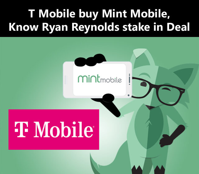 T Mobile buy Mint Mobile, know ryan reynolds stake in deal
