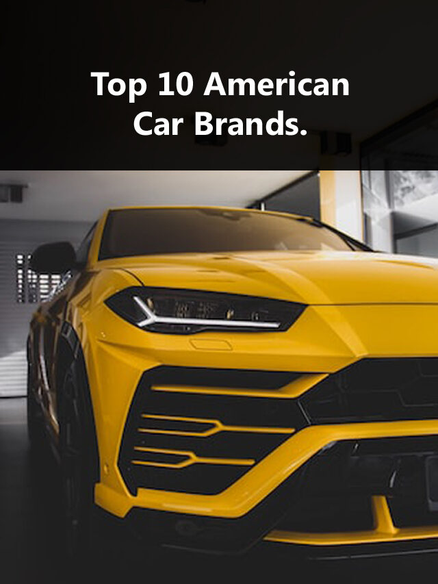 Top 10 American Car Brands